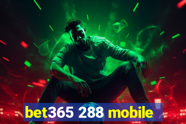 bet365 288 mobile